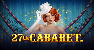 27th Cabaret Slots
